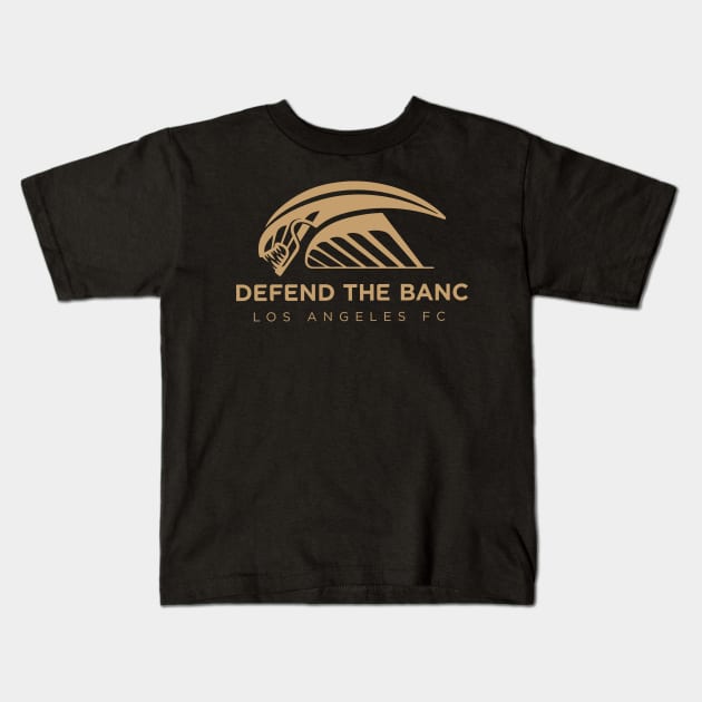 LAFC - Defend the Banc! Kids T-Shirt by TheAestheticHQ